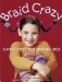Braid Crazy : Simple Steps for Daring DOS cover