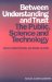Between Understanding and Trust : The Public, Science and Technology cover