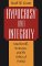  Hypocrisy and Integrity: The Mask of Power, from Hobbes to Orwell and Beyond