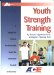 Youth Strength Training : A Guide For Fitness Professionals From The American Council On Exercise cover