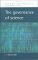 The Governance of Science: Ideology and the Future of the Open Society