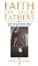 Faith of Our Fathers : An Examination of the Spiritual Life of African and African-American People cover