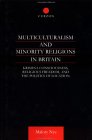 Multiculturalism and Minority Religions in Britain : Krishna Consciousness, Religious Freedom and the Politics of Location [Click for larger image]