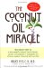 The Coconut Oil Miracle cover