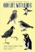 Our Life With Birds : A Nature Trails Book cover
