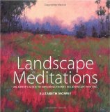 Landscape Meditations : An Artist's Guide to Exploring Themes in Landscape Painting [Click for larger image]