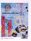 Impressions In Clay : Creative Exploration Into The 21st Century [Click for larger image]