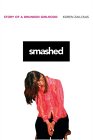 Smashed : Story of a Drunken Girlhood [Click for larger image]