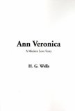 Ann Veronica : A Modern Love Story [Click for larger image]