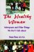 The Healthy Woman : Menopause and Other Things We Don't Talk About cover