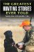 The Greatest Hunting Stories Ever Told : Twenty-Nine Unforgettable Tales cover