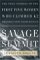 Savage Summit : The True Stories Of The Five Women Who Climbed K2, The World's Most Feared Mountain cover
