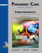 Paramedic Care : Principles & Practice; Trauma Emergencies cover