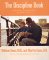 The Discipline Book: Everything You Need to Know to Have a Better-Behaved Child-From Birth to Age Ten