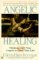 Angelic Healing : Working With Your Angels to Heal Your Life cover