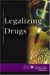 Legalizing Drugs cover