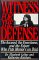 Witness for the Defense : The Accused, the Eyewitness and the Expert Who Puts Memory on Trial cover