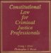 Constitutional Law for Criminal Justice Professionals, cover
