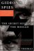  Gideon's Spies: The Secret History of the Mossad