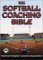 The Softball Coaching Bible