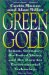 Green Gold : Japan, Germany, the United States, and the Race for Environmental Technology cover