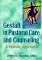 Gestalt in Pastoral Care and Counseling : A Holistic Approach cover