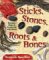 Sticks, Stones, Roots, and Bones : Hoodoo, Mojo & Conjuring with Herbs cover