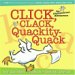 Click, Clack, Quackity-Quack : An Alphabetical Adventure cover