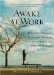 Awake at Work : 35 Practical Buddhist Principles for Discovering Clarity And Balance in the Midst of Work's Chaos cover