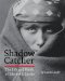 Shadow Catcher : The Life And Work of Edward S. Curtis cover