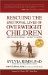 Rescuing the Emotional Lives of Overweight Children : What Our Kids Go Through - And How We Can Help cover