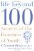 Life Beyond 100 : Secrets of the Fountain of Youth cover
