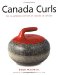 Canada Curls : The Illustrated History of Curling in Canada cover