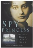 Spy Princess : The Life of Noor Inayat Khan [Click for larger image]