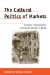 The Cultural Politics Of Markets : Economic Liberalization And Social Change In Nepal cover