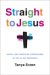  Straight to Jesus: Sexual And Christian Conversions in the Ex-gay Movement