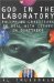 God in the Laboratory : Equipping Christians to Deal With Issues in Bioethics cover