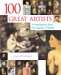 100 Great Artists : A Visual Journey from Fra Angelico to Andy Warhol cover