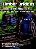 Timber Bridges : Design, Construction, Inspection, And Maintenance [Click for larger image]