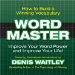 Word Master : Improve Your Word Power and Improve Your Life cover