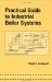 Practical Guide to Industrial Boiler Systems cover