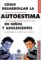 Como Desarrollar LA Autoestima En Ninos Y Adolescentes cover