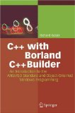 C++ With Borland C++Builder : An Introduction to the Ansi/Iso Standard and Object-Oriented Windows Programming [Click for larger image]