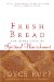 Fresh Bread : And Other Gifts of Spiritual Nourishment cover