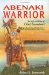 Abenaki Warrior : The Life and Times of Chief Escumbuit, Big Island Pond 1665-1727, French Hero! British Monster! Indian Patriot! cover