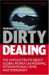  Dirty Dealing: The Untold Truth About Global Money Laundering, International Crime And Terrorism
