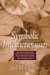 Symbolic Interactionism : An Introduction, an Interpretation, An Integration cover