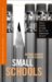 Small Schools : Public School Reform Meets the Ownership Society cover