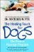 The Healing Touch for Dogs : The Proven Massage Program cover