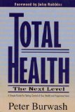 Total Health : The Next Level  A Simple Guide for Taking Control of Your Health and Happiness Now [Click for larger image]